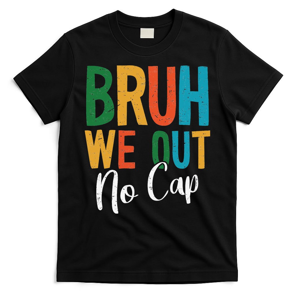 Bruh We Out No Cap Funny Last Day Of School 2025 Graduation T-Shirt