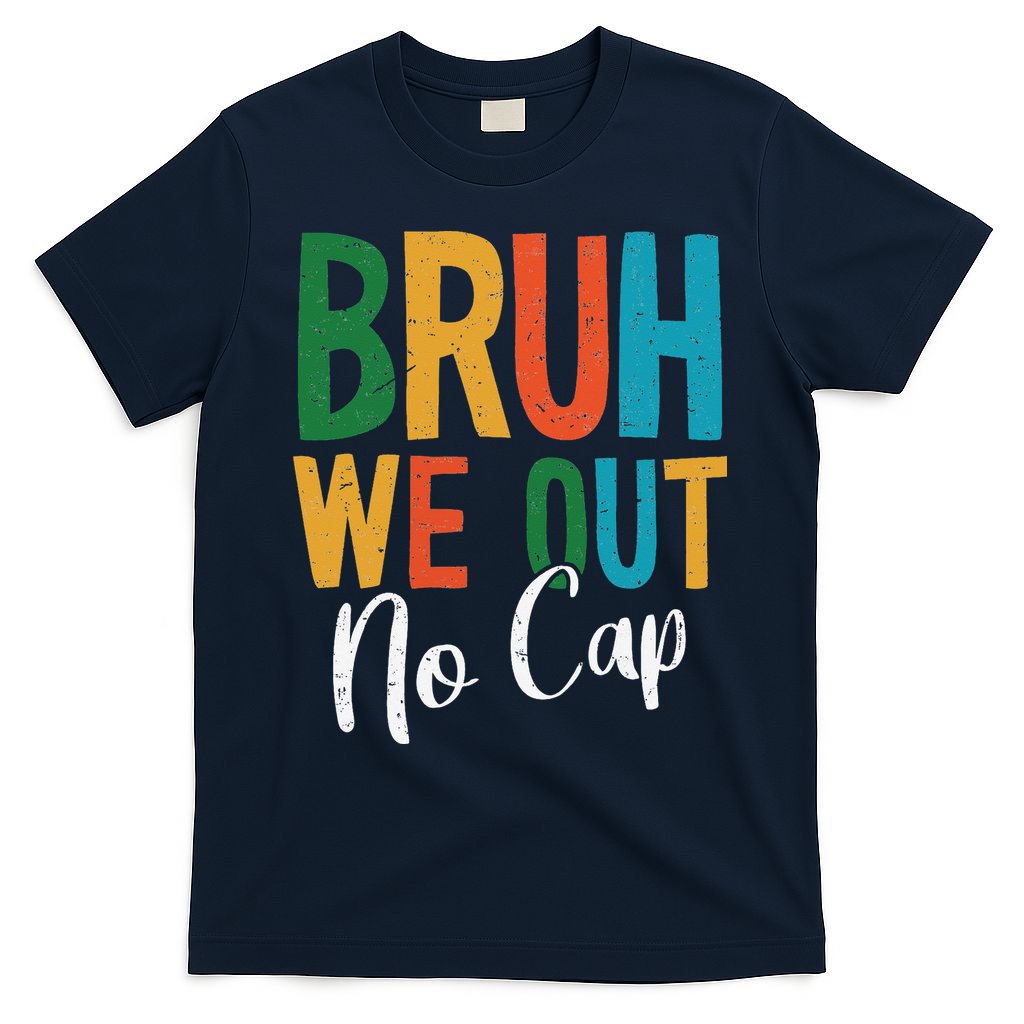 Bruh We Out No Cap Funny Last Day Of School 2025 Graduation T-Shirt