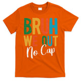Bruh We Out No Cap Funny Last Day Of School 2025 Graduation T-Shirt