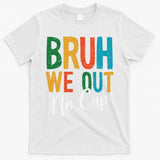 Bruh We Out No Cap Funny Last Day Of School 2025 Graduation T-Shirt