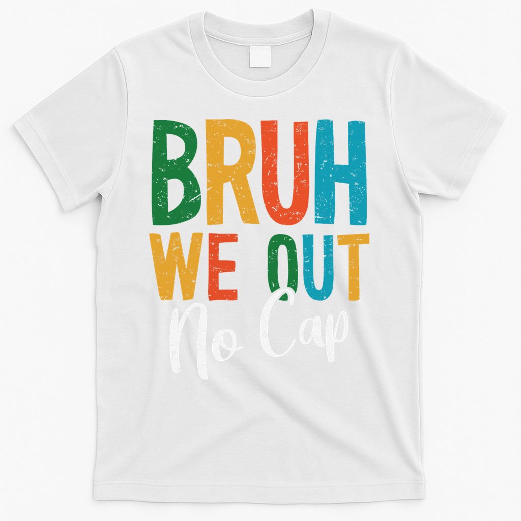 Bruh We Out No Cap Funny Last Day Of School 2025 Graduation T-Shirt