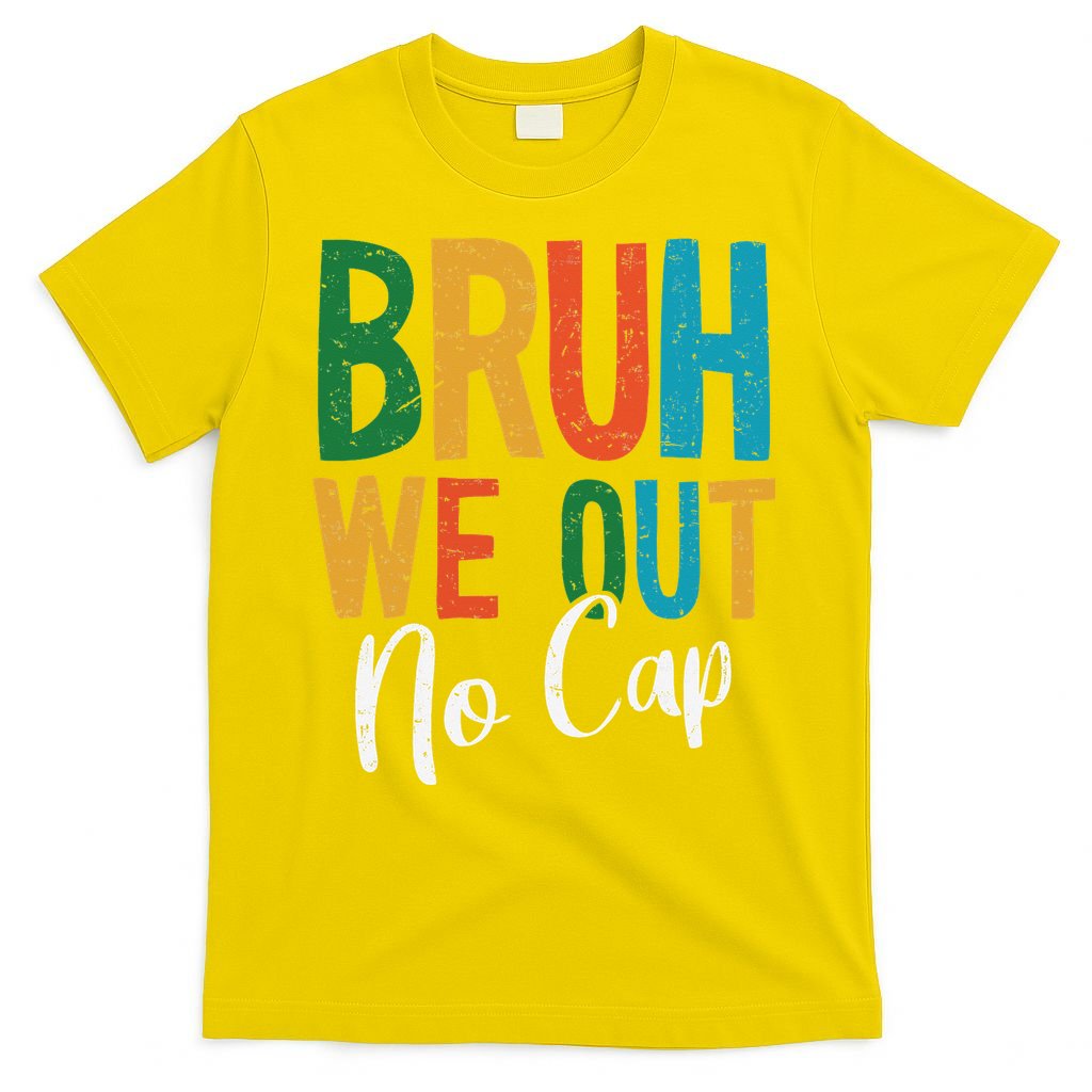 Bruh We Out No Cap Funny Last Day Of School 2025 Graduation T-Shirt