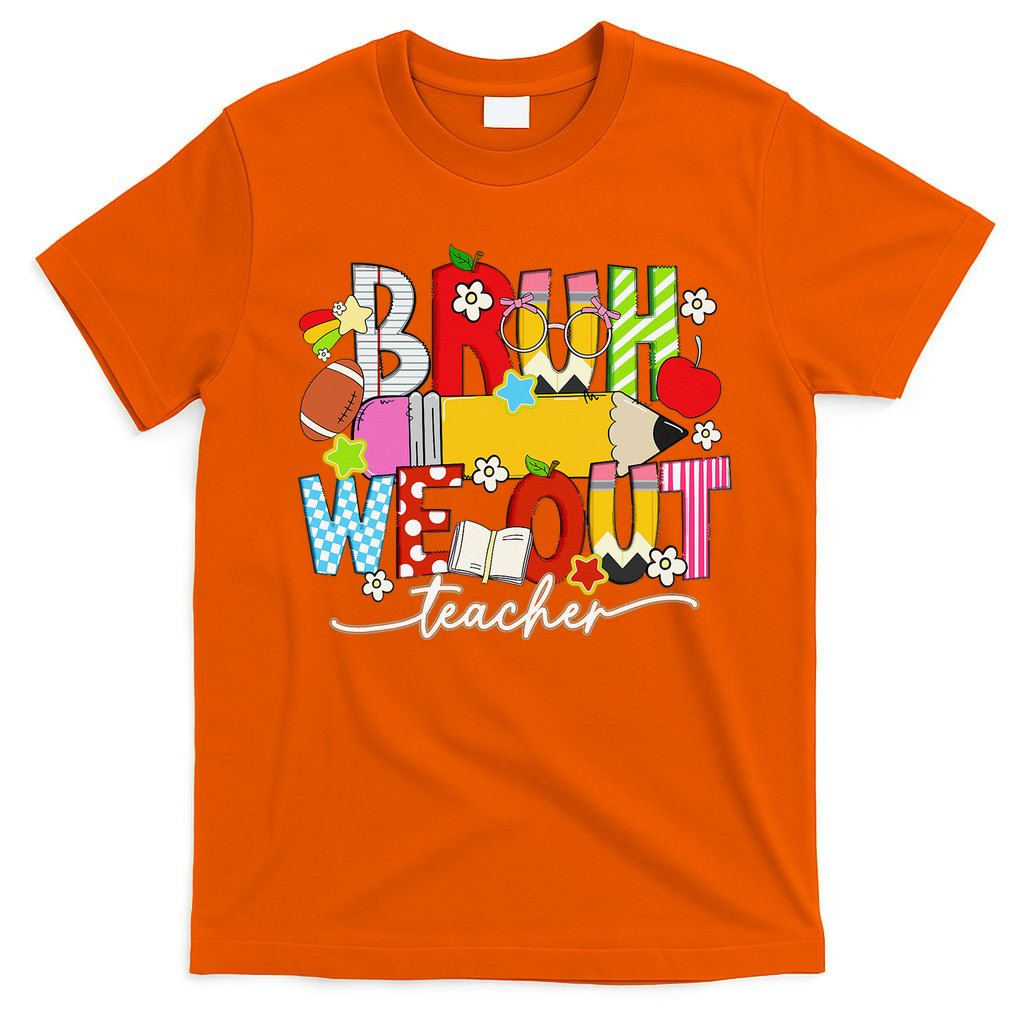 Bruh We Out Teacher Summer Last Dat Of School T-Shirt
