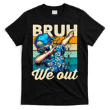 Bruh We Out Dabbing Boy Happy Last Day Of School T-Shirt