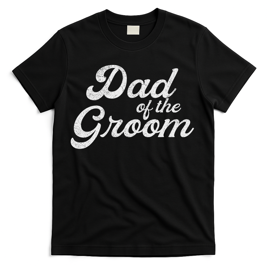 Dad Of The Groom S For, Funny Bachelor Party Father T-Shirt