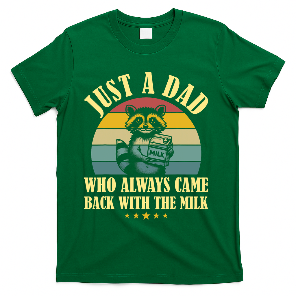 Racoon Father Just A Dad Who Always Came Back With The Milk  T-Shirt
