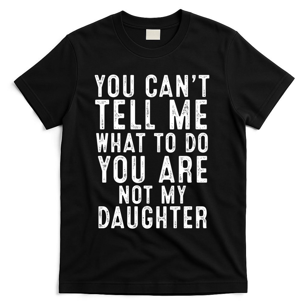 Funny Father Daddy Gift From Daughter Fathers Day Dad T-Shirt