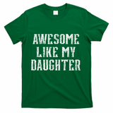 Awesome Like My Daughter FatherS Day Vintage Retro Dad T-Shirt