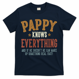 Pappy Knows Everything Humorous FatherS Day Pappy T-Shirt