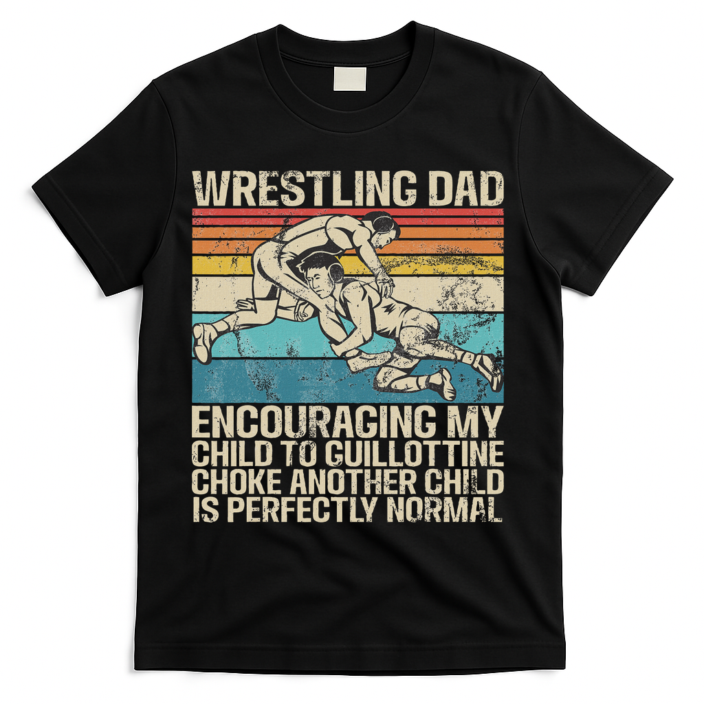 Wrestling Dad Wrestler Wrestling Wrestle Father's Day T-Shirt