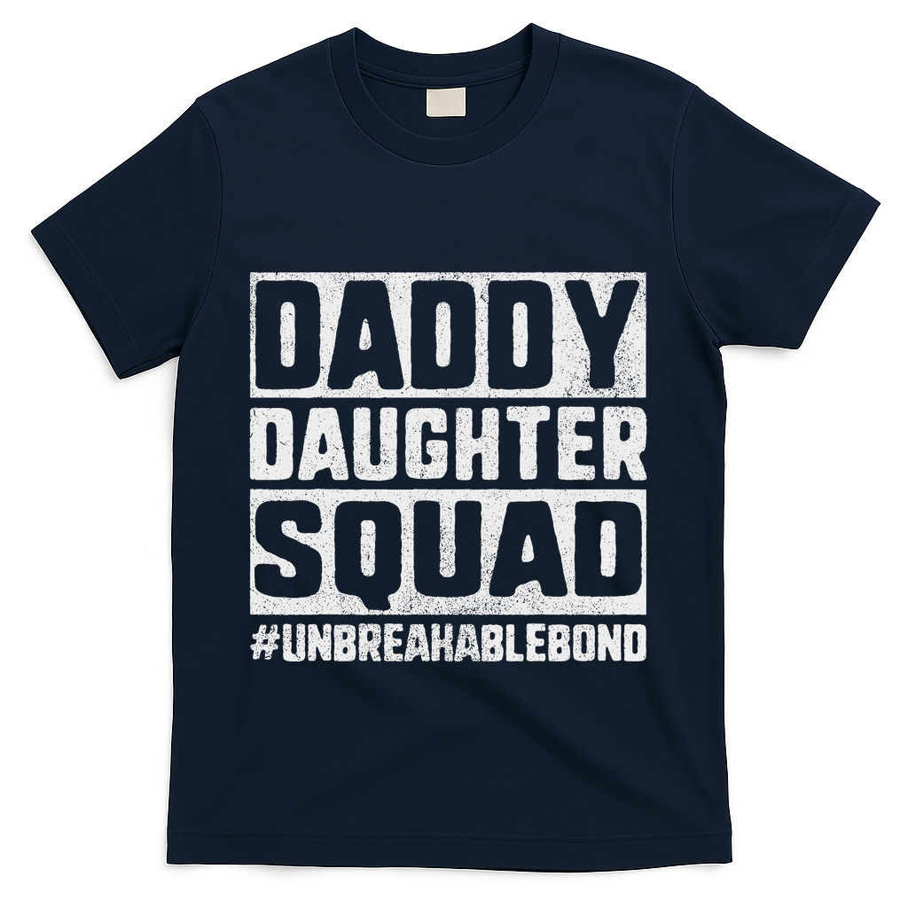 Daddy And Daughter S Father Daughter Squad Bond T-Shirt