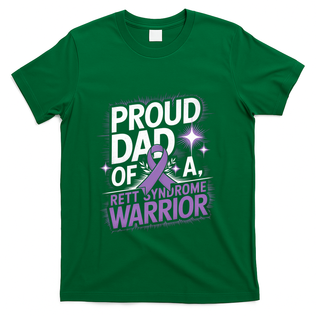 Proud Dad Of A Rett Syndrome Warrior Rtt Awareness Daddy Gift T-Shirt