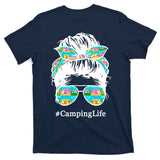 Camping Life Messy Hair T-Shirt