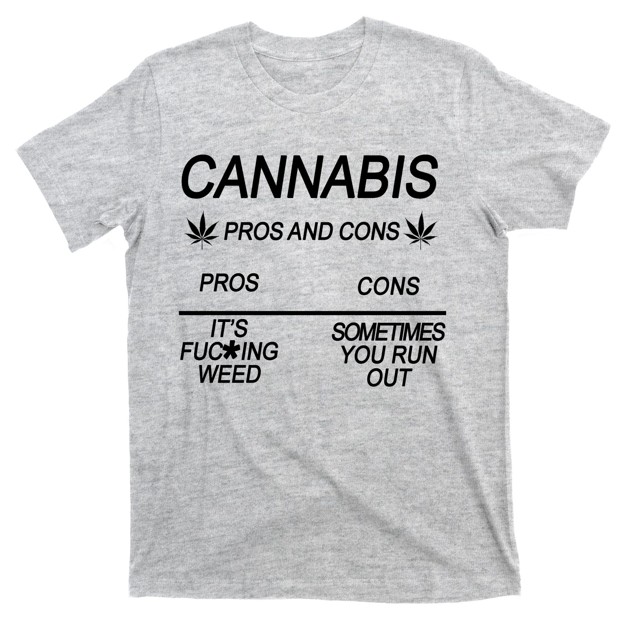 Cannabis Pros And Cons Weed T-Shirt