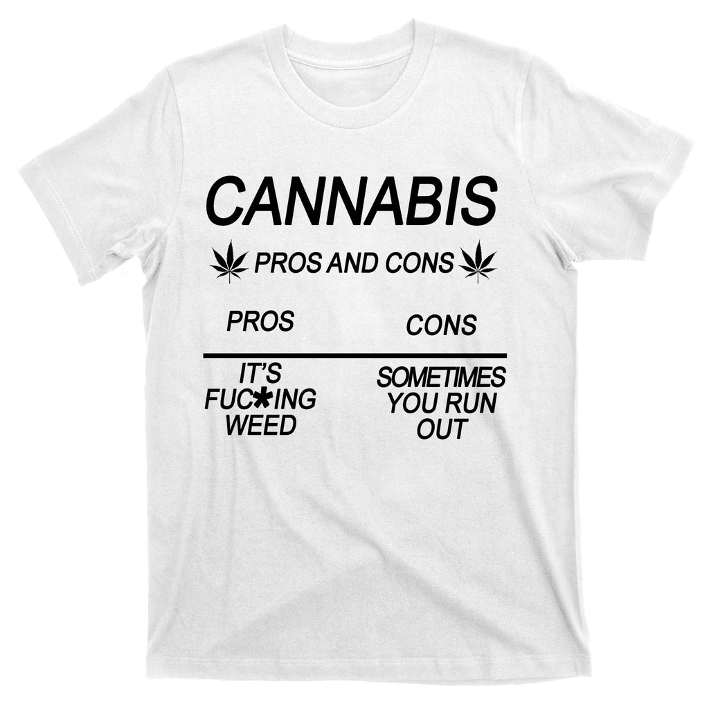 Cannabis Pros And Cons Weed T-Shirt