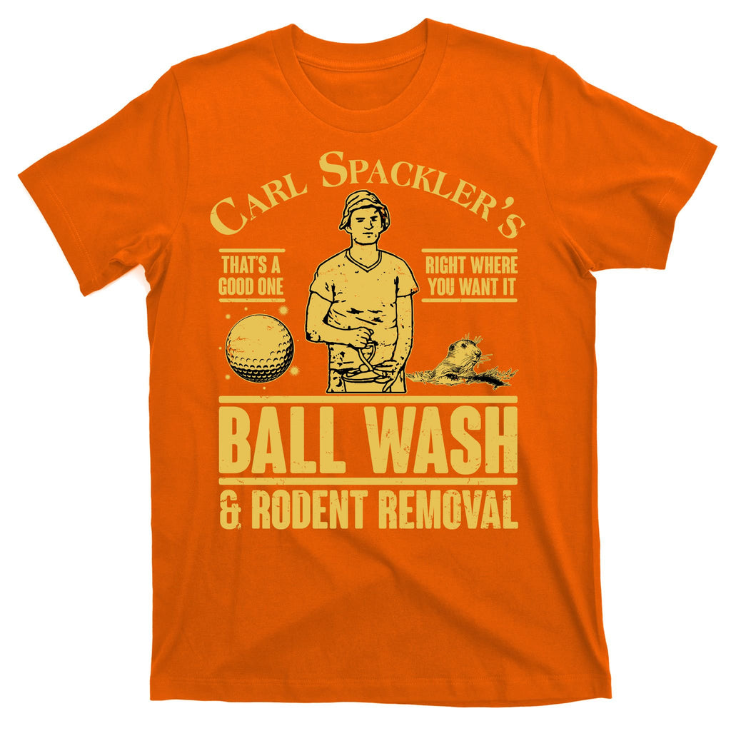 Carl's Spackler's Ball Wash And Rodent Removal  T-Shirt