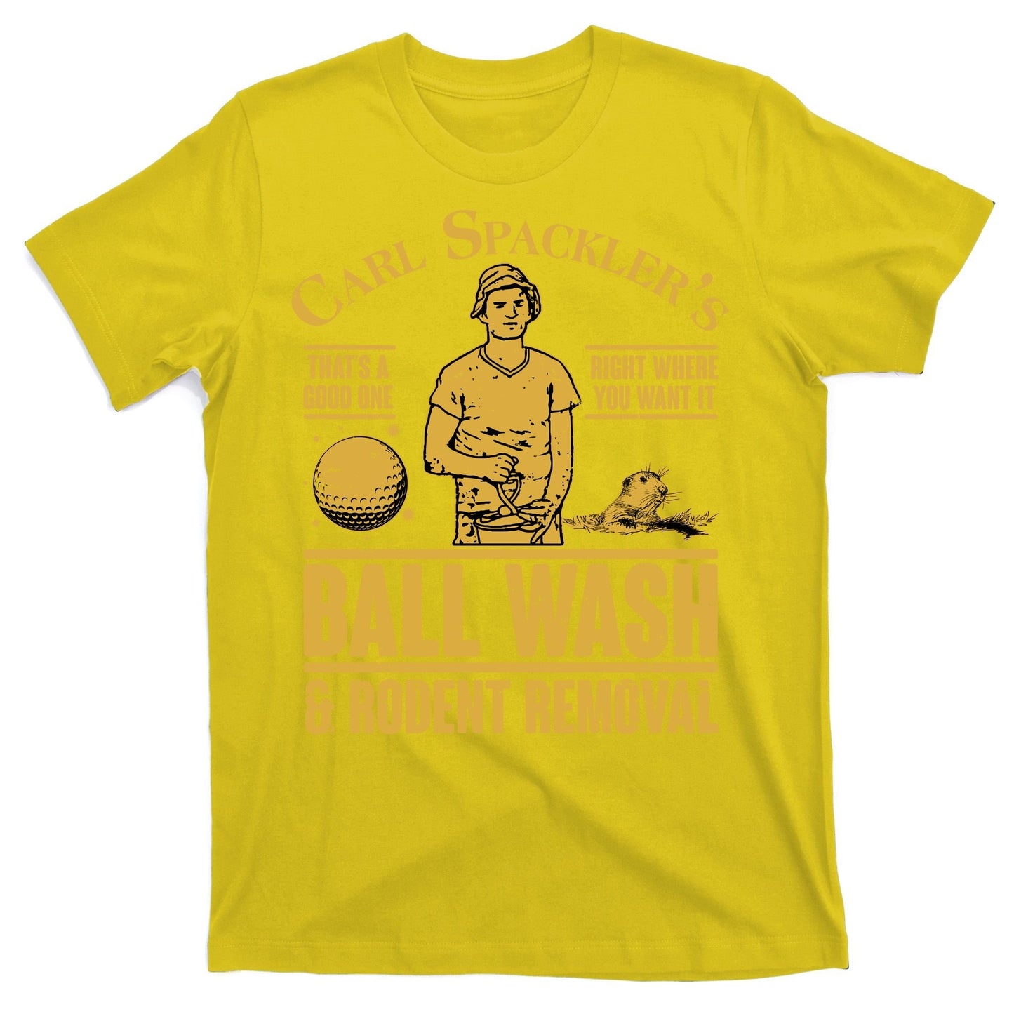 Carl's Spackler's Ball Wash And Rodent Removal  T-Shirt
