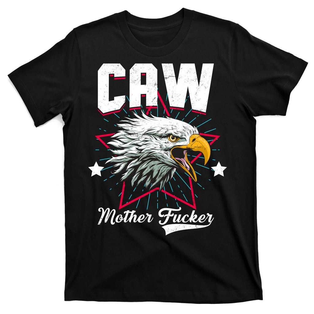 Caw Mother Fucker T-Shirt