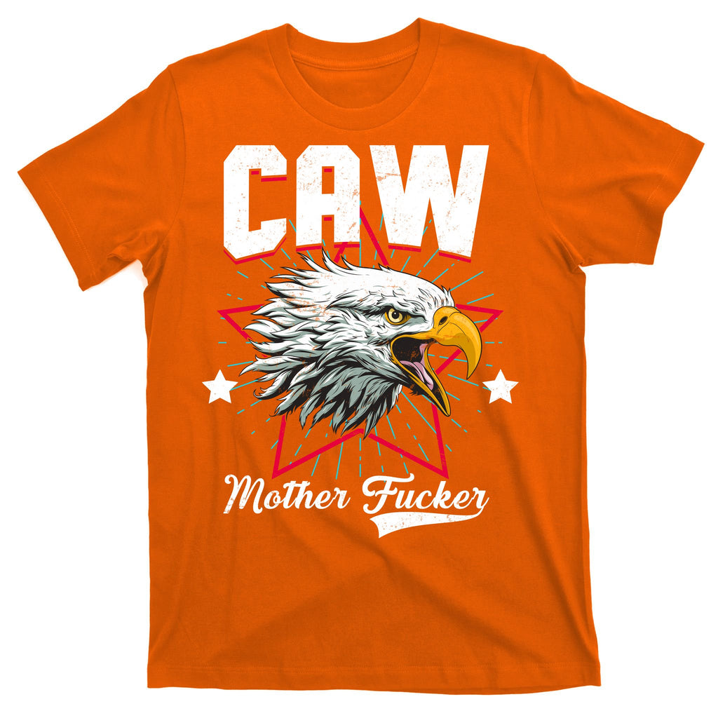 Caw Mother Fucker T-Shirt