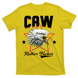 Caw Mother Fucker T-Shirt