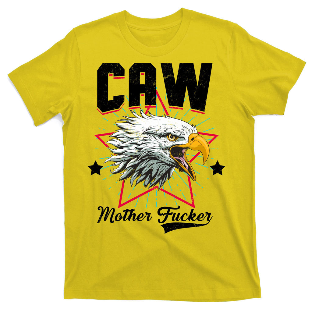 Caw Mother Fucker T-Shirt