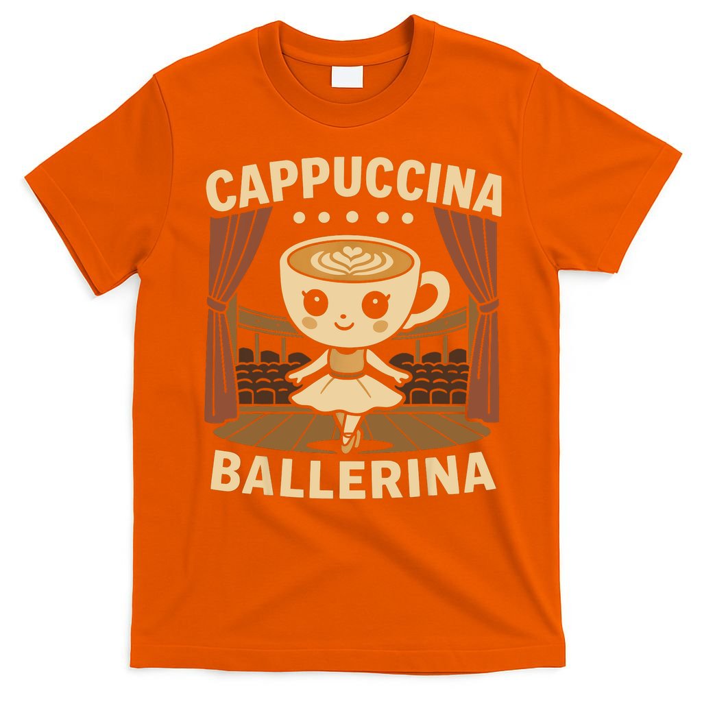 Cappuccina Ballerina Cappuccino Ballerina  T-Shirt