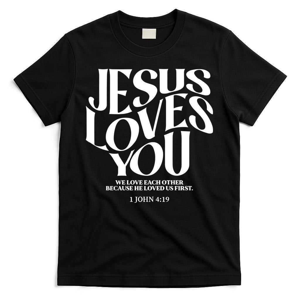 Christian Jesus Loves You T-Shirt
