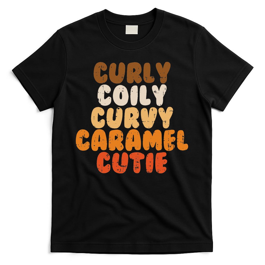 Curly Curvy Caramel Cutie Melanin Goddess Black Pride Gift T-Shirt