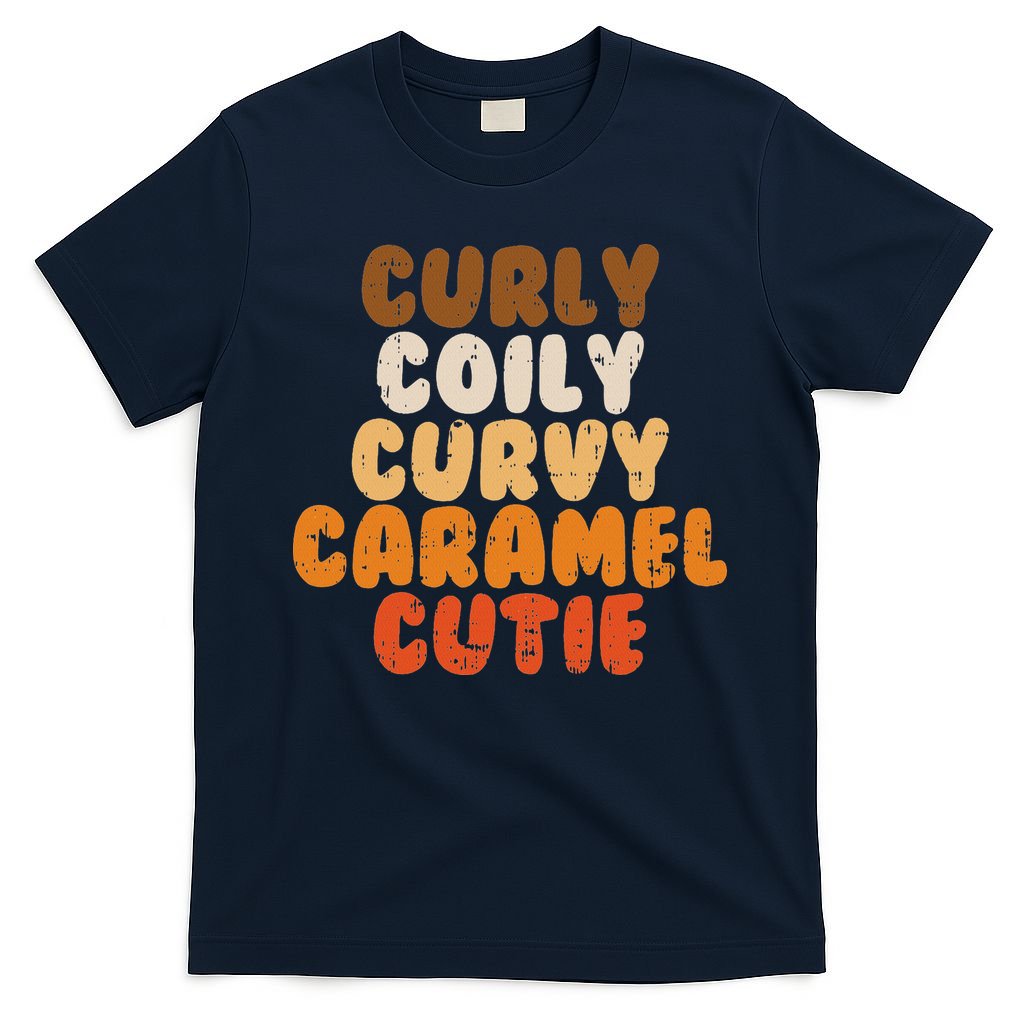 Curly Curvy Caramel Cutie Melanin Goddess Black Pride Gift T-Shirt