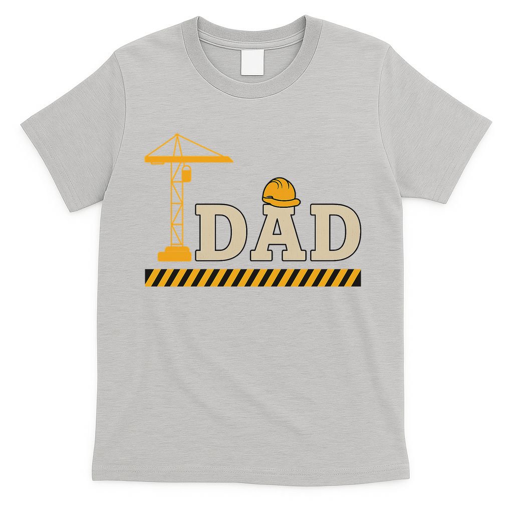 Construction Dad Funny Gift Father;s Day T-Shirt