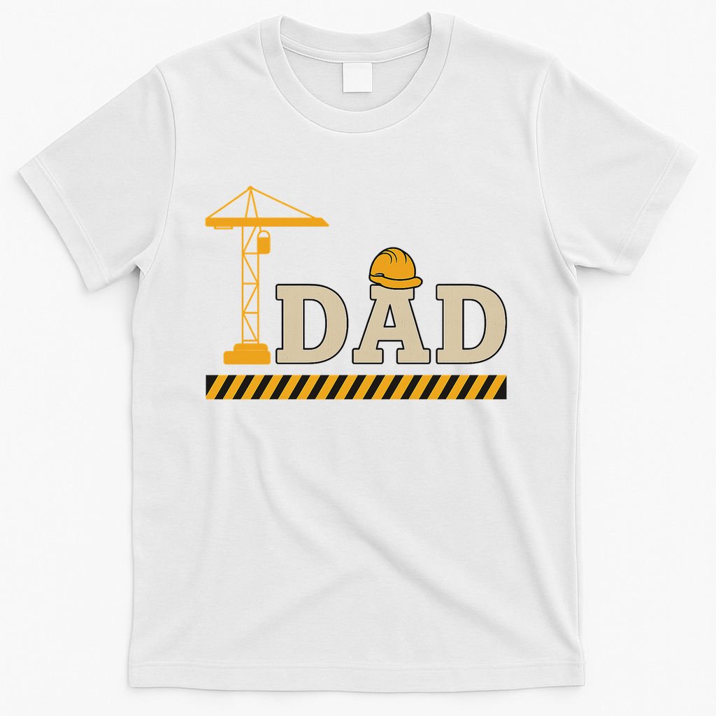 Construction Dad Funny Gift Father;s Day T-Shirt