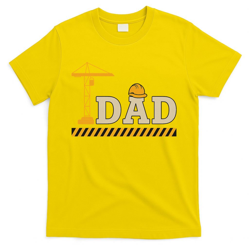 Construction Dad Funny Gift Father;s Day T-Shirt