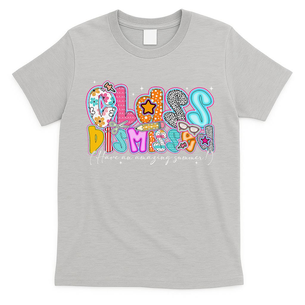 Class Dismissed Have An Amazing Summer Last Day Of School T-Shirt