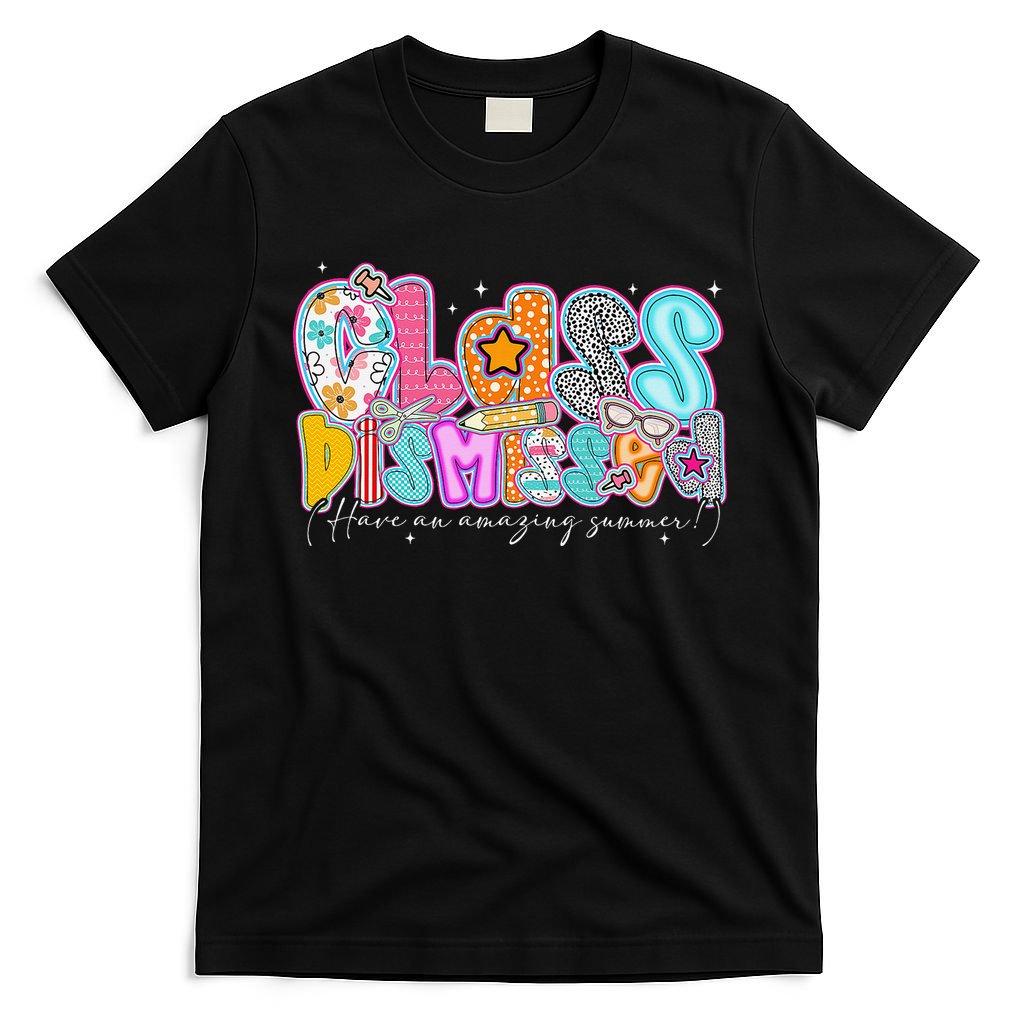 Class Dismissed Have An Amazing Summer Last Day Of School T-Shirt