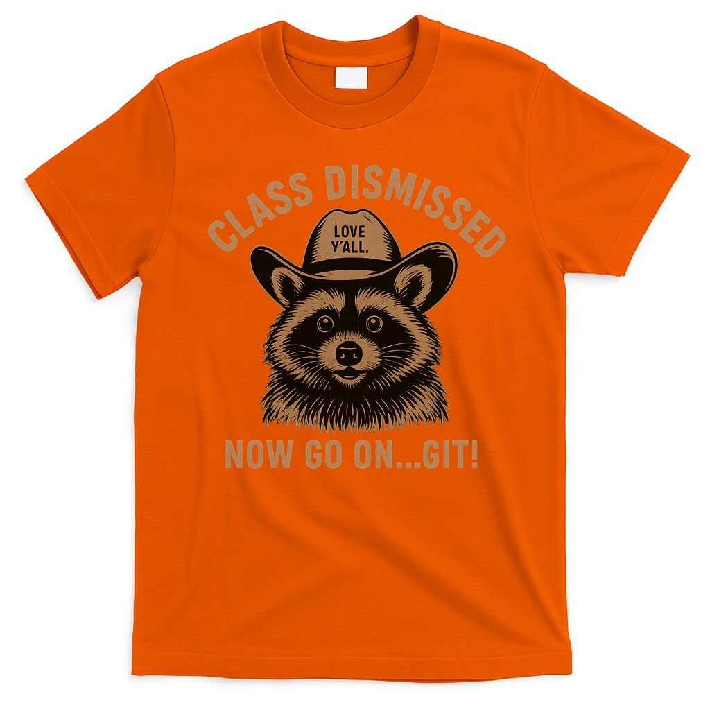Class Dismissed Now Go On Git Last Day Of School Raccoon T-Shirt