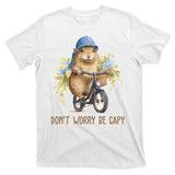 Capybara Dont Worry Be Capy T-Shirt