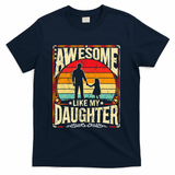 Awesome Like My Daughter Funny Father's Day For Dad Vintage T-Shirt