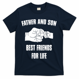 Father Son Best Friends For Life Fist Bump Gift T-Shirt