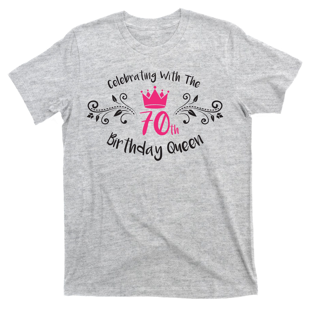 Celebrating With The 70th Birthday Queen T-Shirt
