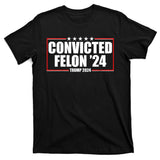 Convicted Felon 24 Trump 2024 T-Shirt