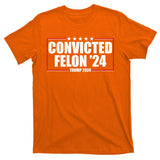 Convicted Felon 24 Trump 2024 T-Shirt