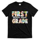 Cute First Grade Dream Team Back To School T-Shirt
