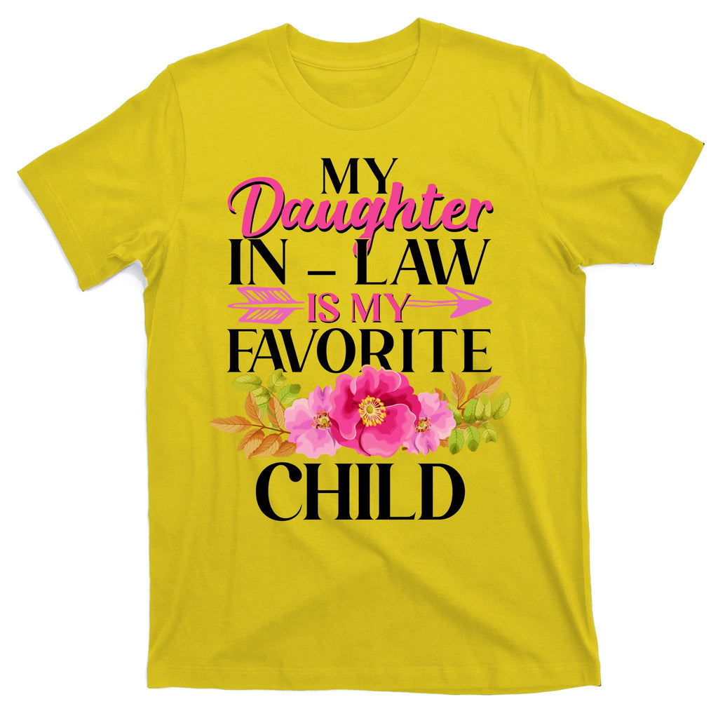 Cute Floral My Daughter In Law Is My Favorite Child T-Shirt