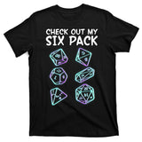 Check Out My Six Pack DND Dice Dungeons And Dragons T-Shirt