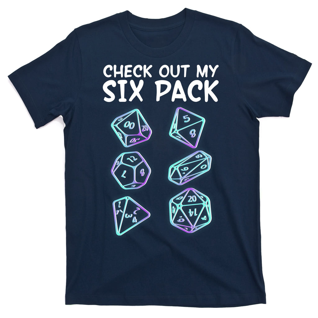 Check Out My Six Pack DND Dice Dungeons And Dragons T-Shirt