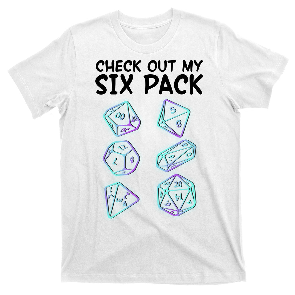 Check Out My Six Pack DND Dice Dungeons And Dragons T-Shirt