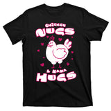Chicken Nugs And Mama Hugs T-Shirt