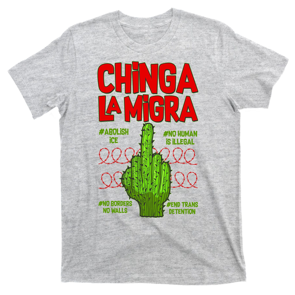 Chinga La Migra  T-Shirt