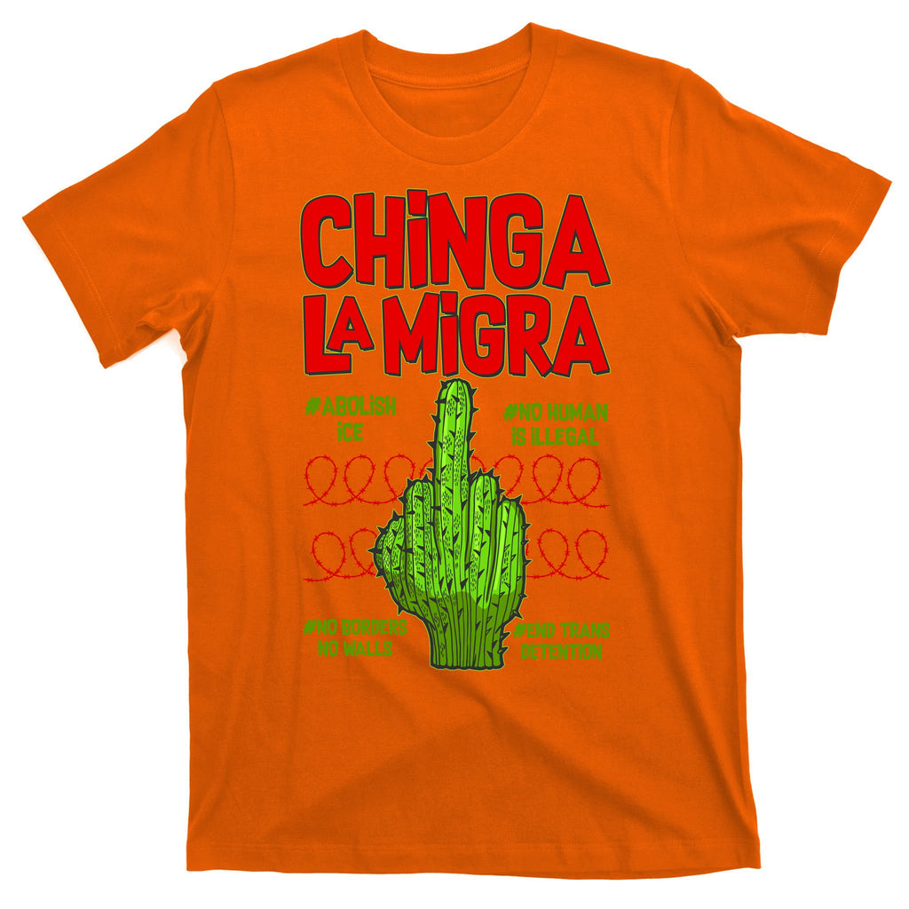 Chinga La Migra  T-Shirt