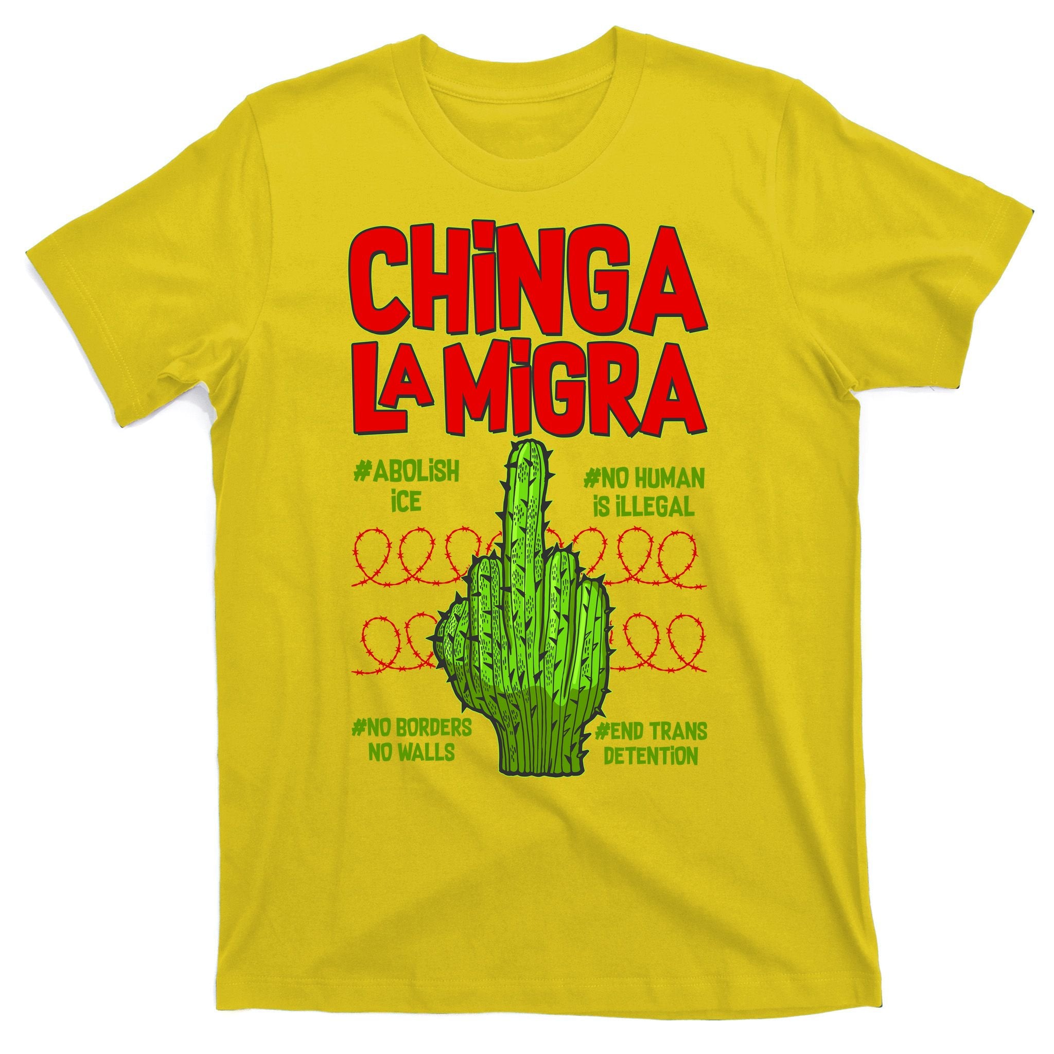 Chinga La Migra  T-Shirt